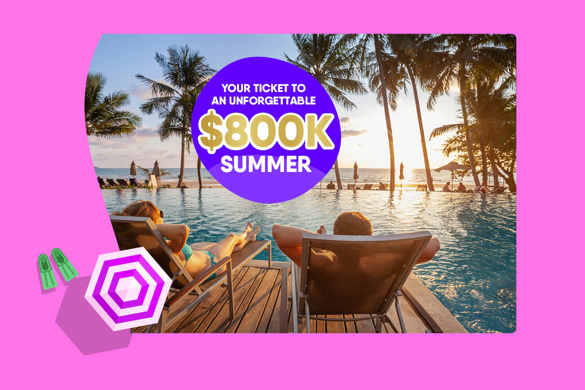  Your ticket to an unforgettable $800K summer - Total prize pool $933,500!