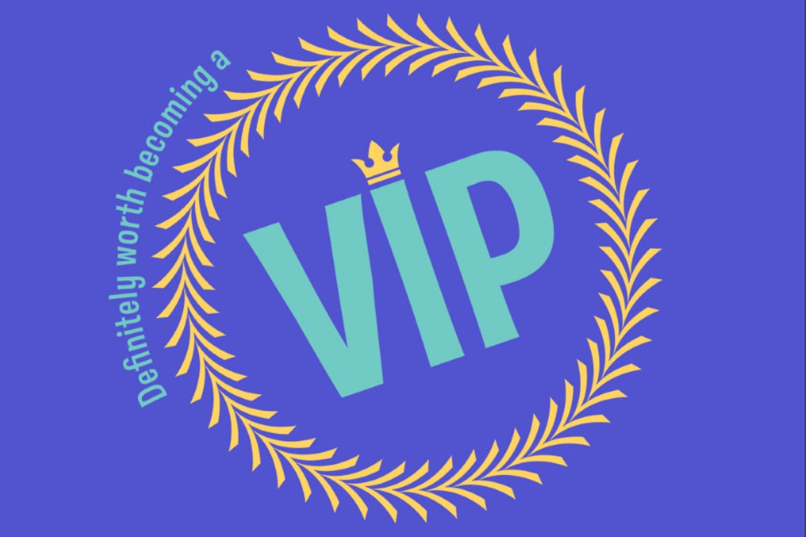 Join the VIP Club 